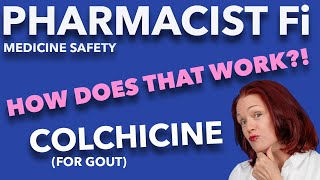 Colchicine for Gout How Does that Work  PHARMACIST Fi Medicine Safety [upl. by Nnaesor]