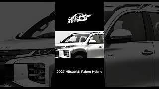 The 2027 Mitsubishi Pajero Hybrid Uncover the Future of Adventure Vehicles [upl. by Llebanna]