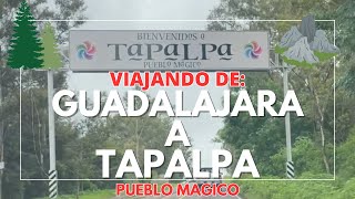 VIAJANDO DE GUADALAJARA A TAPALPA  JALISCO  PUEBLO MAGICO  PAISAJES  LuisdeMaza [upl. by Halsy159]