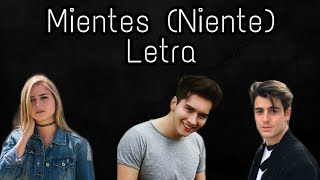 Mientes Niente  Letra [upl. by Rouvin]