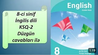 ingilis dili 8sinif ksq 2 cavablar düzgün 🤔 [upl. by Ttimme]