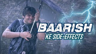 Baarish Ke Side Effects  Ashish Chanchlani [upl. by Anilyx]