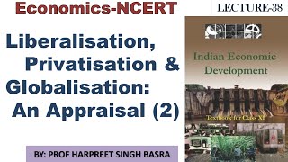 IAS PCS UPSCEconomicsNCRTLECTURE 38Liberalisation Privatisation amp GlobalisationAn Appraisal2 [upl. by Ashlie]