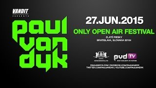 Paul van Dyk  Only Open Air Festival Bratislava  27 Jun 2015  Tour Trailer [upl. by Dyer]