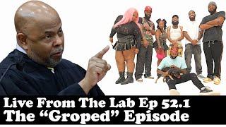 Live From The Lab Ep 521  The quotGropedquot Episode  Creative Genius vs Being Normal Judge G [upl. by Ayala]