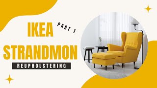 Reupholstering IKEA Strandmon Arm Chair Part 1 [upl. by Enylodnewg]