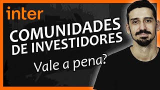 Vale ENTRAR Em Uma COMUNIDADE DE INVESTIMENTOS Do BANCO INTER Quais as VANTAGENS  FINANPRÁTICA [upl. by Cato]