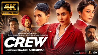 Crew  NEW HINDI FULL MOVIE 4K HD FACTS  Naina Tabu  Kareena Kapoor Khan  Kriti Sanon  Ila [upl. by Byrdie]