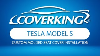 How to Install 20122016 Tesla Model S Molded Custom Seat Covers  COVERKING® [upl. by Dre]