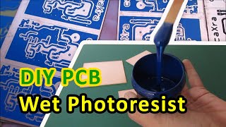 DIY PCB Using Wet Liquid Photoresist [upl. by Sachi]