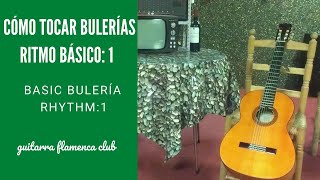 COMO TOCAR BULERÍASVIDEO 1 RITMO BÁSICO [upl. by Hardie]