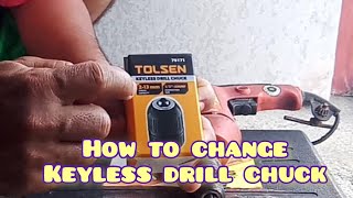 KEYLESS DRILL CHUCK TOLSENHOW to change keyless drill chuckDIY [upl. by Joappa]