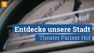 WIr lieben Kultur Entdecke unsere Stadt mit Theater im Pariser Hof [upl. by Gaultiero]