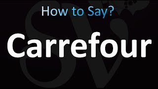 How to Pronounce Carrefour correctly [upl. by Norina]