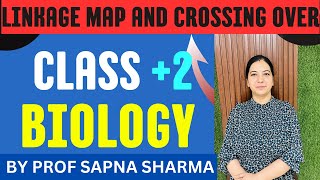 LINKAGE MAP AND CROSSING OVER CLASS 2 BIOLOGY BY PROF SAPNA SHARMA [upl. by Enohsal]