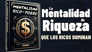 CÓMO PENSAR RICO Y DEJAR DE PENSAR POBRE  Audiolibro Financiero [upl. by Moon120]