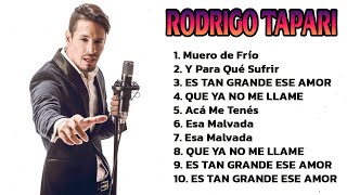 Rodrigo Tapari 2022 MIX  Mejores canciones de Rodrigo Tapari  GRANDES ÉXITOS CUMBIA [upl. by Kosaka]