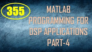 CME  Lecture355  MATLAB Programming for DSP Applications Part4 [upl. by Triplett194]