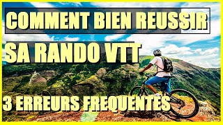 COMMENT BIEN REUSSIR SA RANDO VTT [upl. by Becket850]