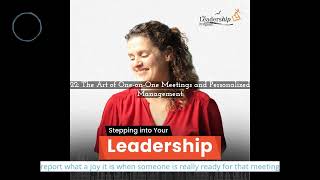 22 The Art of OneonOne Meetings and Personalized Management  Stepping Into your Leadership [upl. by Kendra]