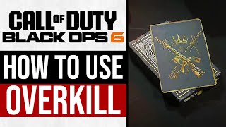 How to Use Overkill in Black Ops 6 Guide [upl. by Aelahs]