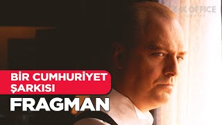 Bir Cumhuriyet Şarkısı  Fragman [upl. by Suiratnod]