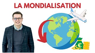 Comprendre la mondialisation et ses conséquences BAC [upl. by Bibby953]