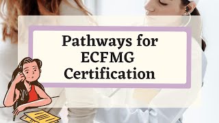 ECFMG pathways 2025 Requirements for Certification [upl. by English]