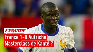 France 10 Autriche  Kanté déjà indispensable [upl. by Merna]