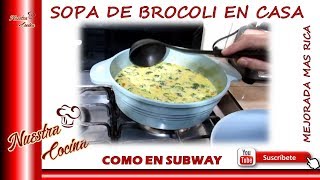 Sopa De Brocoli y cheddar🥦 MEJORADA ⚙ como la de subway 🤫 Panera Bread 🤫 [upl. by Veats]