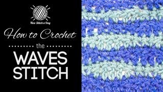 How to Crochet the Waves Stitch [upl. by Ecyrb]