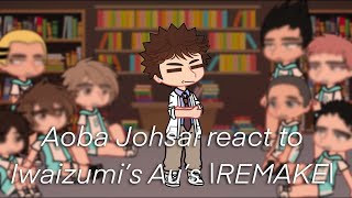 Aoba Johsai react to Iwaizumi’s Au’s  REMAKE  Haikyuu reaction  Gacha Club [upl. by Amocat]