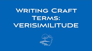 Writing Craft Terms Verisimilitude [upl. by Swetlana]