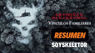 ACTIVIDAD PARANORMAL VINCULOS FAMILIARES  resumen en 3 minutos soyskeletor [upl. by Parker]