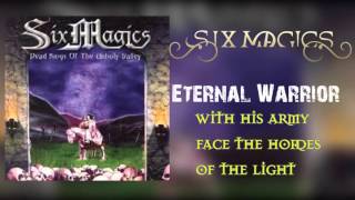 Six Magics  Eternal Warrior  Lyrics [upl. by Ollopa]