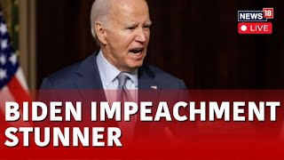 Joe Biden News Live  Biden Impeachment LIVE  US Congress  Biden Impeachment Hearing  N18L [upl. by Mastrianni]