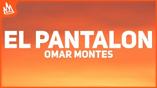 Omar Montes – EL PANTALON Letra ft Lola Indigo Las Chuches [upl. by Neehsas]