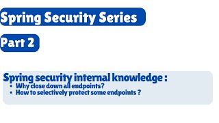 Spring Security INTERNALS that every developer MUST know  Part 2 [upl. by Ttessil330]