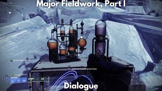 Major Fieldwork Part I Dialogue 4K  Destiny 2 Episode Revenant [upl. by Ardehs]