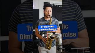 Try This Triadic Diminished Exercise jazz music saxophone [upl. by Theresina]