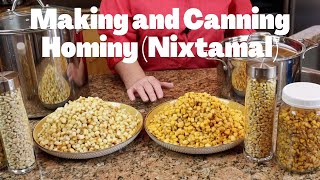 Making and Canning Hominy Nixtamal [upl. by Gagnon]