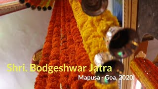 Shri Bodgeshwar Jatra 2020 Mapusa Goa  SIDGOA [upl. by Atiekram80]