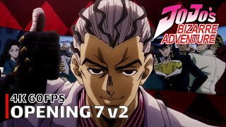 JoJos Bizarre Adventure  Opening 7 v2 4K 60FPS  Creditless  CC [upl. by Idac]