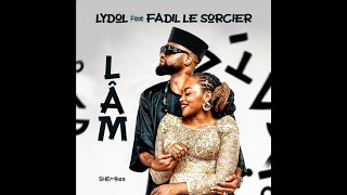 LAM  Lydol ft Fadil Le Sorcier [upl. by Palmore9]