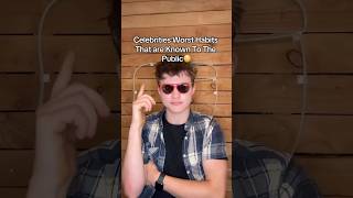 Celebrities Worst Habits That are Known To The Public😳… ​⁠SageGlory1 SpeedMcqueen1 [upl. by Allveta]