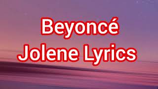 Beyoncé – Jolene Lyrics [upl. by Sharron]