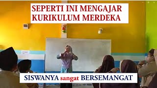 Contoh Praktik Mengajar Kurikulum Merdeka [upl. by Esinereb]