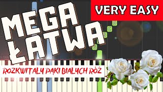 🎹 Białe róże pieśń patriotyczna  Piano Tutorial MEGA ŁATWA wersja 🎵 NUTY W OPISIE 🎼 [upl. by Ahsirtap]