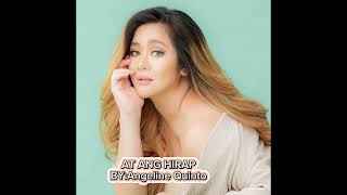 AT ANG HIRAP by Angeline Quinto 1hour [upl. by Dhu890]