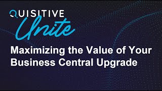 Maximizing the Value of Your Business Central Upgrade [upl. by Kermy]